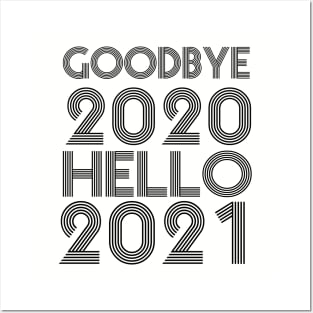 Goodbye 2020 Hello 2021 New Years hello 2021 gift Posters and Art